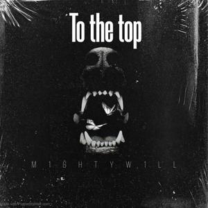 To the top (feat. G Swervo & Xay Fr) (Explicit)