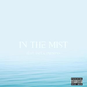 In The Mist (feat. Jacë & Tripsona) [Explicit]