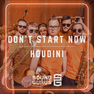 Don't Start Now / Houdini