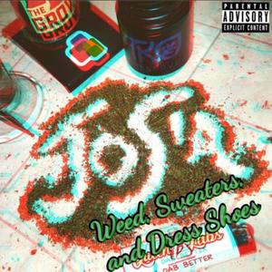 Weed, Sweaters, and Dress Shoes (Explicit)