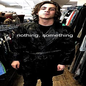 nothing, something (Explicit)