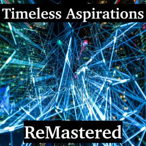 Timeless Aspirations