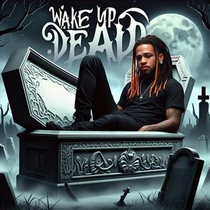 Wake up Dead (Explicit)