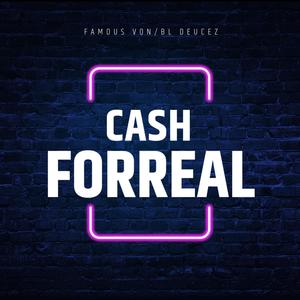 Cash Forreal (Explicit)