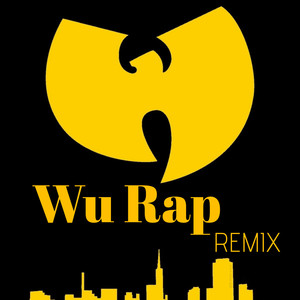 Wu Rap (Remix) [Explicit]