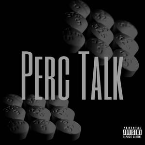 Perc Talk (feat. Lil Skee) (Explicit)