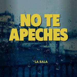 No Te Apeches (Explicit)