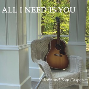 All I Need Is You