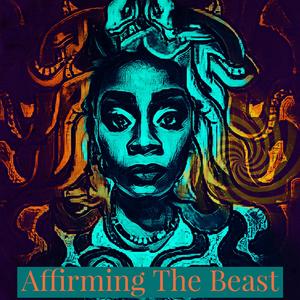 Affirming The Beast: I AM