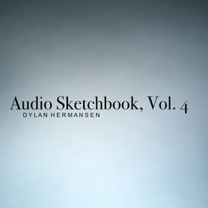 Audio Sketchbook, Vol. 4