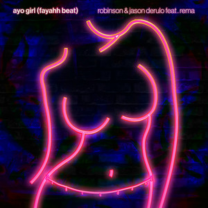 Ayo Girl(Fayahh Beat)[feat. Rema]