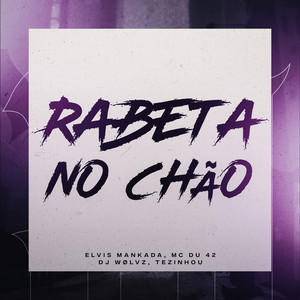 Rabeta no Chão (Explicit)