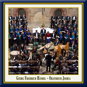 HANDEL, G.F.: Joshua (Oratorio) [M. Allan, Allsopp, Rutherford, LeBrocq, Maulbronn Chamber Choir, Hannoversche Hofkapelle, Budday]