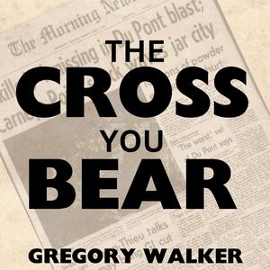 The Cross You Bear