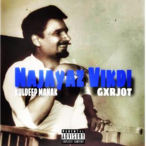 Najayaz Vikdi (feat. Kuldeep Manak)