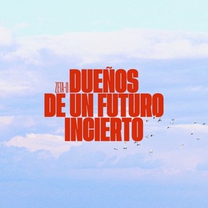 Dueños de un Futuro Incierto (Explicit)