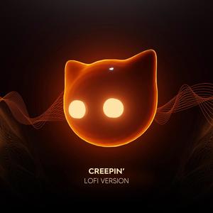 Creepin' - lofi version