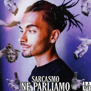 NE PARLIAMO (feat. Sarcasmo) [Explicit]