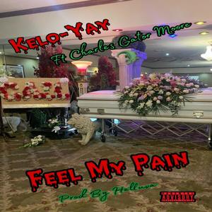 Feel My Pain (feat. Charles "Gator" Moore) [Explicit]