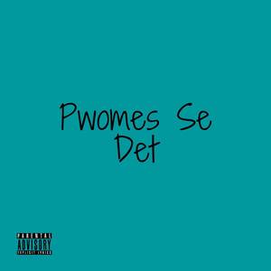 Pwomes Se Det (Explicit)
