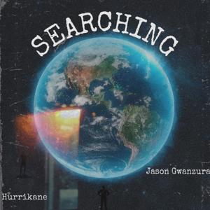 Searching (feat. Jason Gwanzura) [Explicit]