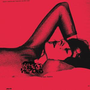 what he did (feat. Alektra) (Explicit)