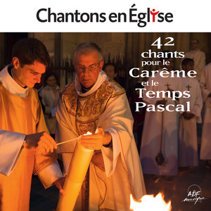 Chantons en Église: 42 chants pour le Carême et le Temps Pascal