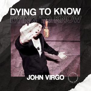 Dying To Know (Explicit)