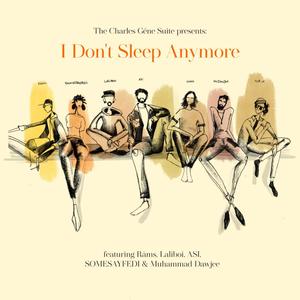 I Don't Sleep Anymore (feat. Rāms, Laliboi, MANGALISO ASI, SOMESAYFEDI & Muhammad Dawjee) [Explicit]