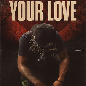 Your Love (Explicit)