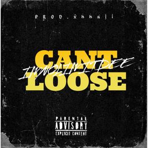 Cant loose (Explicit)