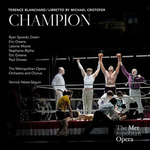 Blanchard: Champion (Recorded Live at the Met, 4/29/2023)