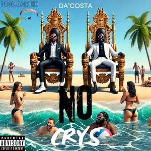 No Crys (feat. Da’Costa) (Explicit)