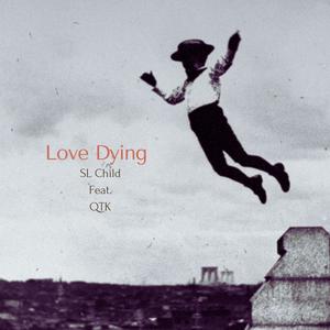 Love Dying (feat. Quarter ki) [Explicit]