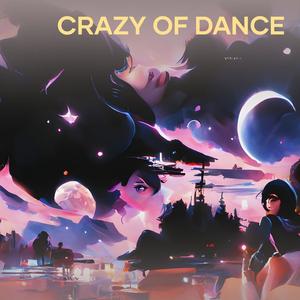 Crazy of Dance