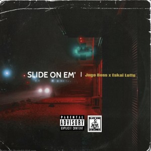 Slide on Em’ (Explicit)