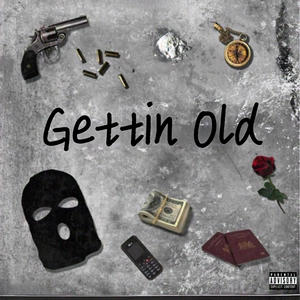 Getting Old (Explicit)
