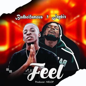 FEEL (feat. Jay6ix) [Explicit]