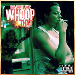 Whoop That (Explicit)