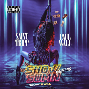 Show Sumn (Dirty Mix) [Explicit]