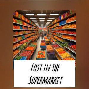 Lost In The Supermarket