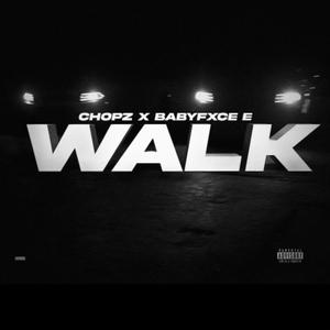 Walk (feat. Babyfxce E) [Explicit]