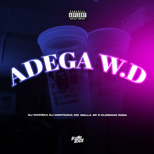 Adega W.D (Explicit)