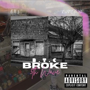 B.t.c Broke (feat. Keezy One) [Explicit]