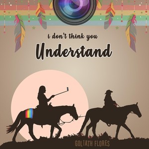 I Don't Think You Understand (Explicit)