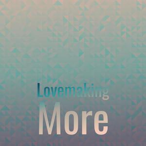 Lovemaking More