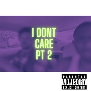 I dont kare, Pt. 2 (feat. 670Cain) (Explicit)