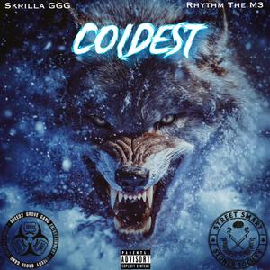 Coldest (feat. Rhythm The M3) (Explicit)