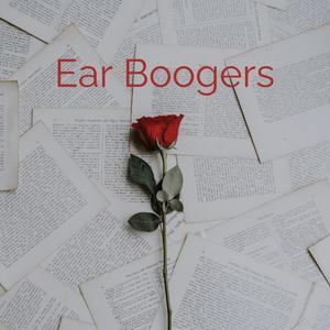 Ear Boogers (Sped + Slowed) [Explicit]