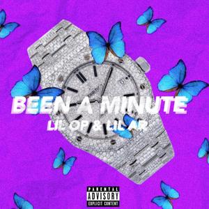 Been a Minute(feat. Lil AR) (Explicit)